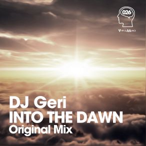 Download track Into The Dawn (Original Mix) DJ Geri