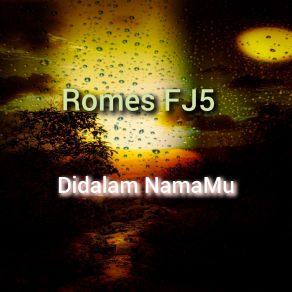 Download track Seluruh Kehidupanku Romes FJ5