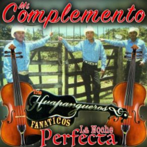 Download track Mi Complemento The Huapangueros Fanaticos