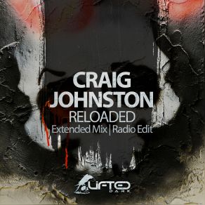 Download track Reloaded (Extended Mix) Craig Johnston