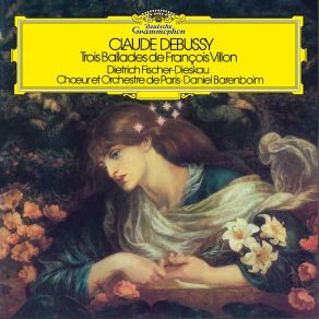 Download track Ballades De François Villon, L. 119 Debussy 3 Ballades De François Villon, L. 119 - No. 2, Ballade Que Villon Fait À La Requeste De Sa Mère Pour Prier Nostre Dame Dietrich Fischer - Dieskau, Orchestre De Paris, Daniel Barenboim