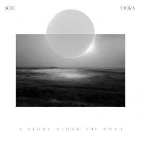 Download track A Story Along The Road Soel, Oora