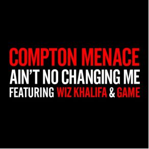 Download track Aint No Changing Me Wiz Khalifa, Compton Menace