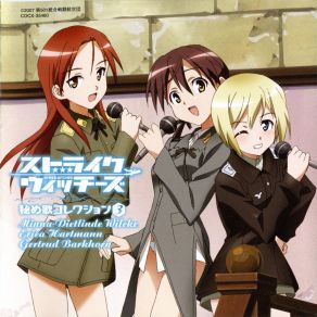 Download track Shouri Se Yo! Witches [Minna - Dietlinde Wilcke & Erica Hartmann & Gertrud Barkhorn] Sakura Nogawa, Rie Tanaka, Sonozaki Mie