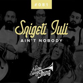 Download track Ain't Nobody Szigeti Juli