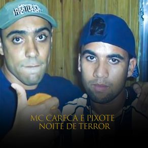 Download track Pode Vim Mc Careca E Pixote