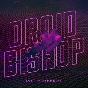 Download track Ends Of The Earth Droid Bishop