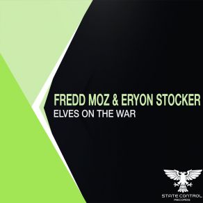 Download track Elves On The War (Original Mix) Fredd Moz, Eryon Stocker