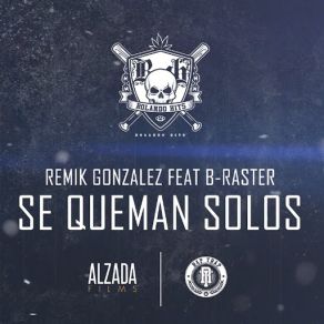 Download track Se Queman Solos (B-Raster) Remik GonzalezB RASTER