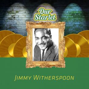 Download track Blues And Trouble Jimmy Witherspoon