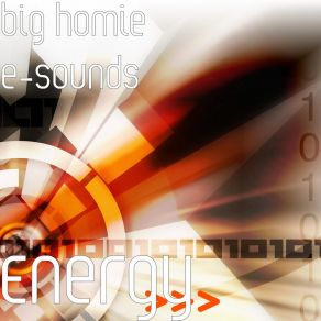 Download track Energy Big Homie E-Sounds