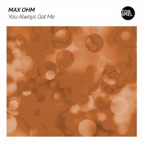 Download track You Always Got Me (Extended Mix) Max Ohm