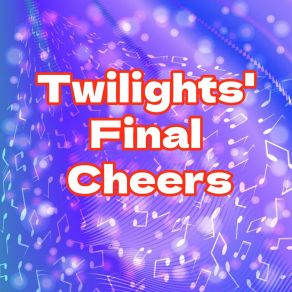 Download track Twilights Final Cheers Joseph Grant