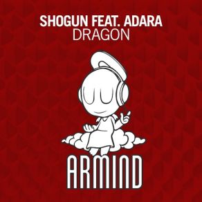 Download track Dragon (Radio Edit) Shogun, Adara