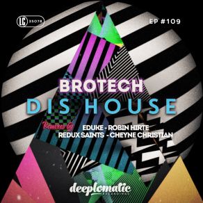 Download track Dis House (Redux Saints Remix) BrotechRedux Saints