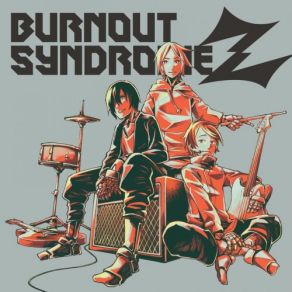 Download track ナミタチヌ BURNOUT SYNDROMES