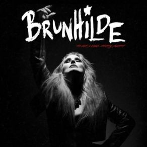 Download track When You Were Born (I Was Already Dead) Brunhilde