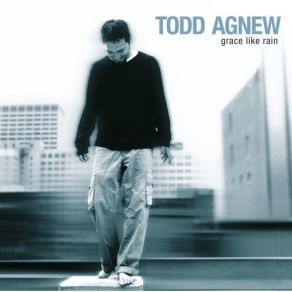 Download track Reached Down Todd Agnew