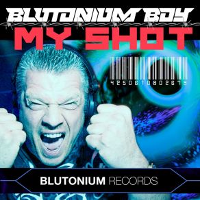 Download track My Shot (Hardstyle Extended DJ Mix) Blutonium Boy