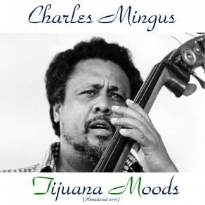 Download track Dizzy Moods (Remastered) Charles Mingus