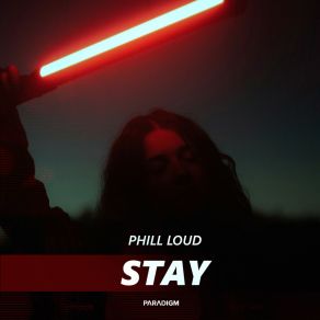 Download track Stay (Extended Mix) Phill Loud