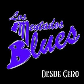 Download track Ir Contigo Los Mentados Blues