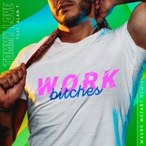 Download track Work Bitches (Mauro Mozart Remix) Alan TMauro Mozart