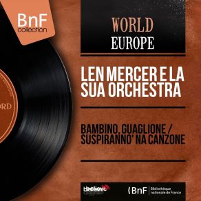 Download track Bambino, Guaglione Len Mercer E La Sua Orchestra