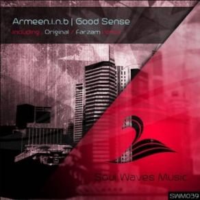 Download track Good Sense (Original Mix) Armeen I. N. B