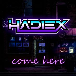 Download track Come Here Hadiex