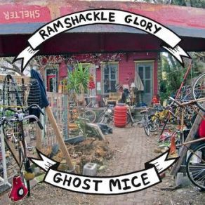 Download track Any Place (Growing Up) Ghost Mice, Ramshackle Glory