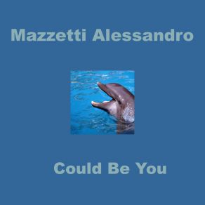 Download track Could Be You Mazzetti AlessandroJanardana