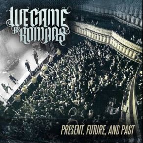 Download track Fade Away (Live) We Came As Romans