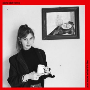 Download track What You Gonna Do Now Carla Dal Forno