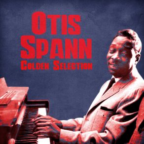 Download track Great Northern Stomp (Remastered) Otis Spann