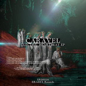 Download track Electric Heartbeat Caravel