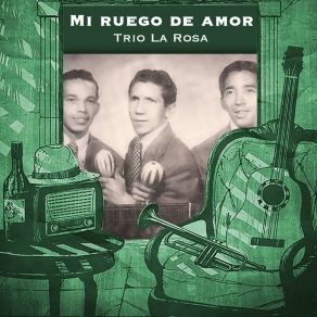 Download track La Que Se Fue Trio La RosaJosé Alfredo Jiménez