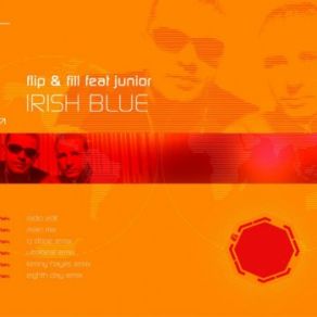 Download track Irish Blue (Main Mix) Flip, Fill, Junior, Flip & Fill