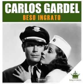 Download track El Día Que Me Quieras Carlos Gardel