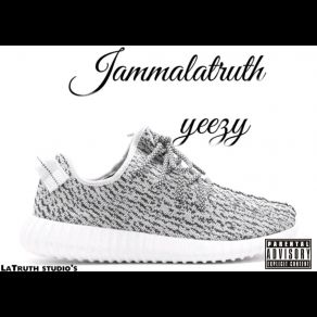 Download track Yeezy JammaLaTruth