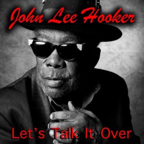 Download track Gonna Boogie John Lee Hooker