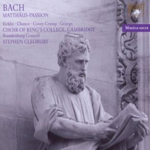 Download track Matthäus-Passion, BWV 244, Pt. 1 Aria (Soprano And Alto) With Chorus. So Ist Mein Jesus Nun Gefangen King'S College Choir, Stephen CleoburySoprano, Alto