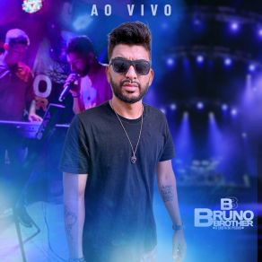 Download track Seu Amor É Meu (Ao Vivo) Bruno Brother