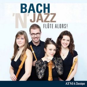 Download track Bach To The Future Flûte Alors