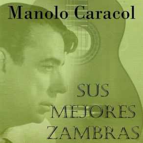 Download track Soy El Cante Manolo Caracol