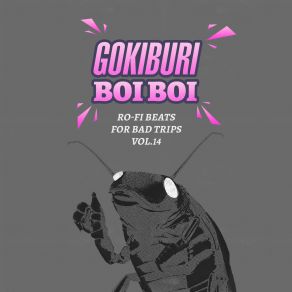 Download track Gokiburi Boi Boi The First Opening: Inside Walld Gokiburi Boi Boi