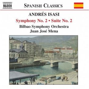 Download track 05 - Isasi - Suite No. 2 In E Major, Op. 21 - I. Idyll. Andante, Con Sentimento Andrés Isasi