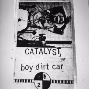 Download track Catalyze (Subjection To Catalyst) Boy Dirt Car