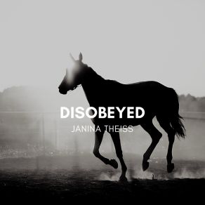 Download track Disobeyed Janina Theiss