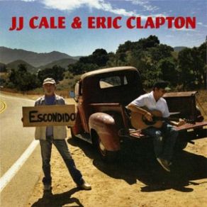 Download track Hard To Thrill J. J. Cale, Eric Clapton